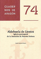 Aldehuela de Liestos. Iglesia parroquial de la Asunción de Nuestra Señora. Cuadernos de Aragón, 74