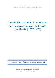 La relación de Jaime I de Aragón con sus hijos en los registros de cancillería (1257-1276) (FHA 87)