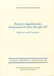 Procesos inquisitoriales zaragozanos de fines del siglo XV. Edición y estudio lingüístico (FHA 88)