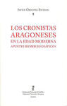 Los cronistas aragoneses en la Edad Moderna. Apuntes biobibliográficos