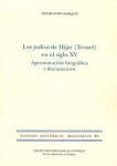 Los judíos de Híjar (Teruel) en el siglo XV. Aproximación biográfica y documentos (FHA 90)