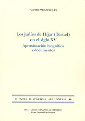 Los judíos de Híjar (Teruel) en el siglo XV. Aproximación biográfica y documentos (FHA 90)