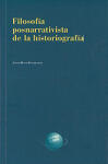 Filosofía posnarrativista de la historiografía