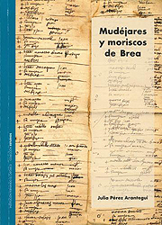Mudéjares y moriscos de Brea