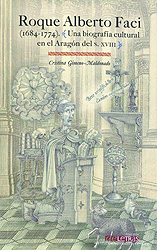 Roque Alberto Faci (1684-1774). Una biografía cultural en el Aragón del s. XVIII