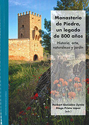 Monasterio de Piedra, un legado de 800 años. Historia, arte, naturaleza y jardín