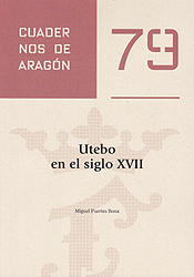 Utebo en el siglo XVII. Cuadernos de Aragón, 79