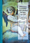 Villancicos y cantadas en la catedral de Jaca (siglo XVIII). Composición, recepción y evolución estilística