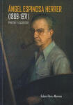 Ángel Espinosa Herrer (1889-1971). Pintor y escritor