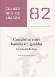 Cascabeles entre bandas rojigualdas. La Máscara de Ateca. Cuadernos de Aragón, 82