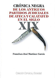 Crónica negra de los antiguos partidos judiciales de Ateca y Calatayud en el siglo XIX