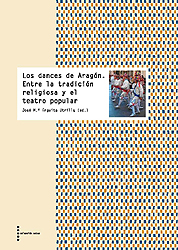 Los dances de Aragón. Entre la tradición religiosa y el teatro popular