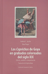 Los Caprichos de Goya en grabados coloreados del siglo XIX. Edición, análisis e interpretación