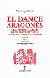 El dance aragonés y las representaciones de moros y cristianos. Contribución al estudio del teatro popular