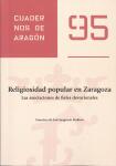 Religiosidad popular en Zaragoza. Las asociaciones de fieles devocionales. Cuadernos de Aragón, 95