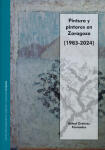 Pintura y pintores en Zaragoza (1983-2024)
