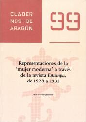 Representaciones de la mujer moderna a través de la Revista Estampa de 1928 a 1931. Cuadernos de Aragón, 99