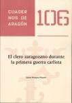 El clero zaragozano durante la primera guerra carlista. Cuadernos de Aragón, 106