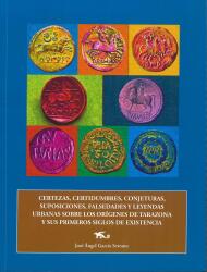 Certezas, conjeturas, suposiciones, falsedades y leyendas urbanas sobre los orígenes de la ciudad de Tarazona